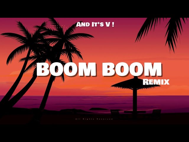 And It's V ! - BOOM BOOM REMIX ! class=