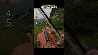 GOLDEN BROWN BEST VIOLIN COVERS