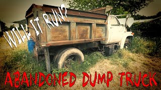 ABANDONED CHEVY DUMP TRUCK - WILL IT RUN AND DRIVE BACK TO THE GARAGE? ALSO, LORETTA