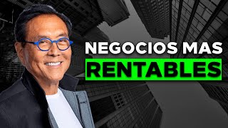 Los 7 Negocios MÁS RENTABLES según Robert Kiyosaki