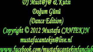 Dj Must Kutsi - Doğum Günü Dance Edition