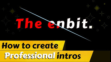 youtube channel ke liye intro kaise bnaaye | How to create a trailer for YouTube channel l The enbit