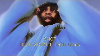 $NOT - BLUE MOON (feat. Teddi Jones) [Official Lyric Video]