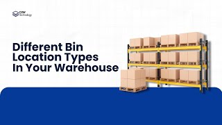 Different Bin Location Types in Your  Warehouse