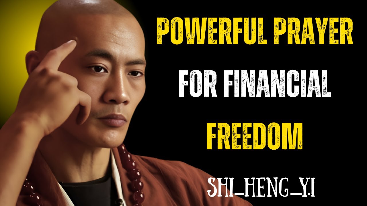 POWERFUL PRAYER FOR FINANCIAL FREEDOM SHI HENG YI MOTIVATION