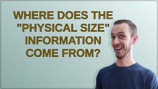 Unix: Where does the Physical size information come from