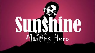 Martins Hero – Sunshine