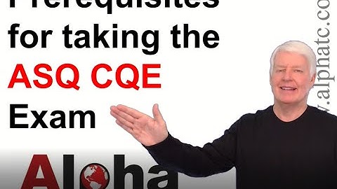 ASQ CQE Testing Requirements