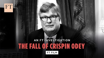 Crispin Odey: the fall of a hedge fund maverick | FT Film