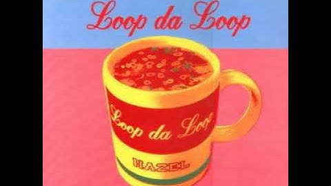 Loop Da Loop - Hazel (Johan S Toxic Club Mix Edit)