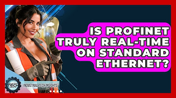 Is Profinet Truly Real-time On Standard Ethernet? - Industrial Tech Insights