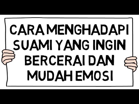 Video: Apa Yang Harus Dilakukan Jika Suami Ingin Bercerai?