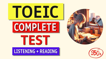 TOEIC 2024 Full Listening & Reading Exam with Answers | Boost Your Score Now!
