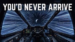Why Traveling at Light Speed Would Destroy You Before You Even Arrive