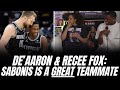 De&#39;Aaron &amp; Recee Fox: Sabonis is a GREAT teammate