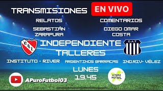 INDEPENDIENTE vs TALLERES - EN VIVO