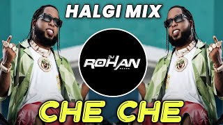 CHE CHE HALGI MIX | CHIMBALA 2025 TRENDING REMASTER DJ SONG | DJ ROHAN