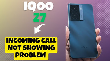 Incoming Call Not Showing Problem || How to fix the incoming call problem IQOO Z7