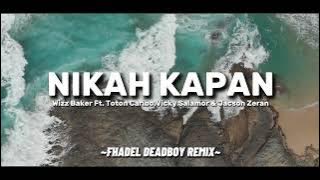 JEDAG JEDUG ADEM! - NIKAH KAPAN (FHADEL DEADBOY) REMIX TERBARU