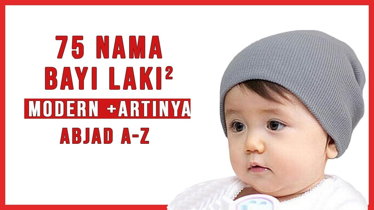  Nama  Bayi  Lelaki  Islam Terkini 100 Nama Anak Lelaki  