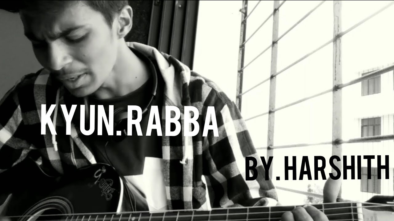 Kyun Rabba Kyun rabba song cover | kyun rabba guitar cover | badla song cover ...