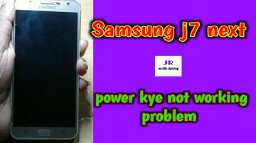 Samsung j7 next power kye not working problem solution || Samsung j7 next on off key problem