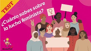 ¿Cuánto sabes sobre la lucha FEMINISTA? | Test del Día Internacional de la Mujer | MentalTest