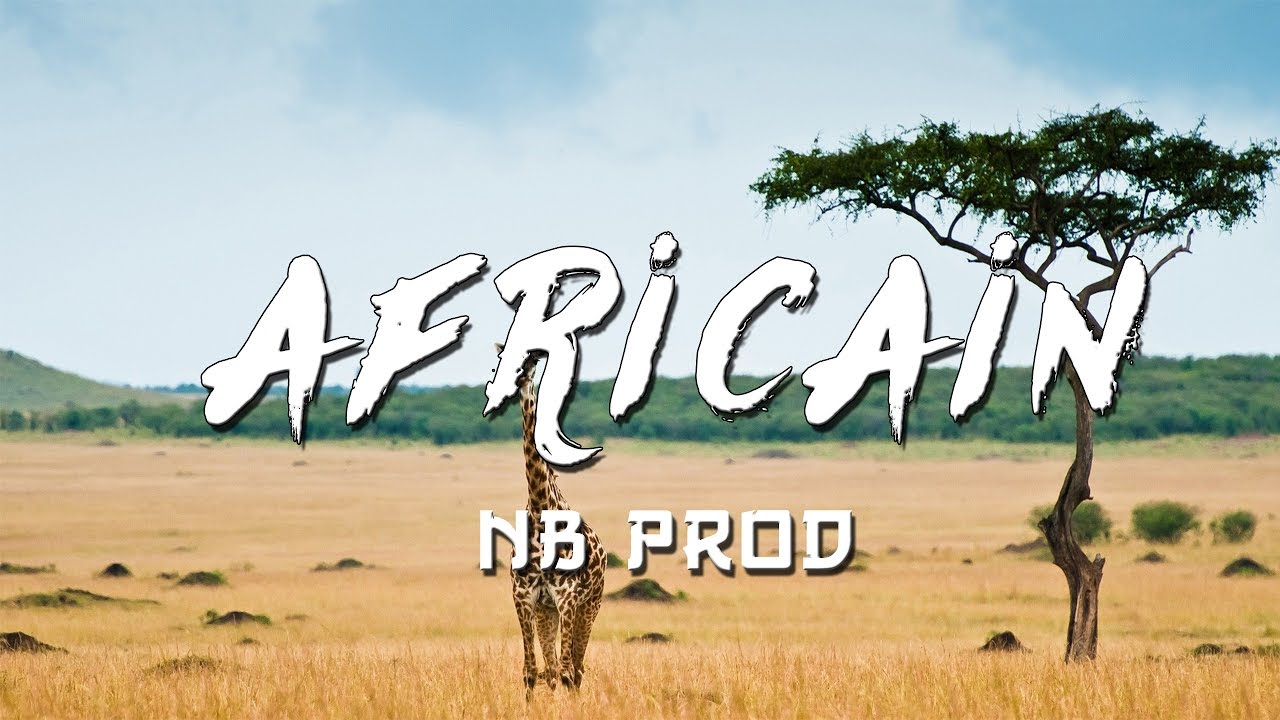 Instru Type NAZA ✘ KEBLACK ✘ HIRO ✘ GRADUR - AFRICAIN (Prod By NB)