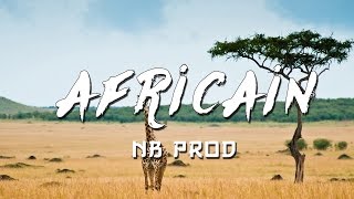 Instru Type NAZA ✘ KEBLACK ✘ HIRO ✘ GRADUR - AFRICAIN (Prod By NB) chords