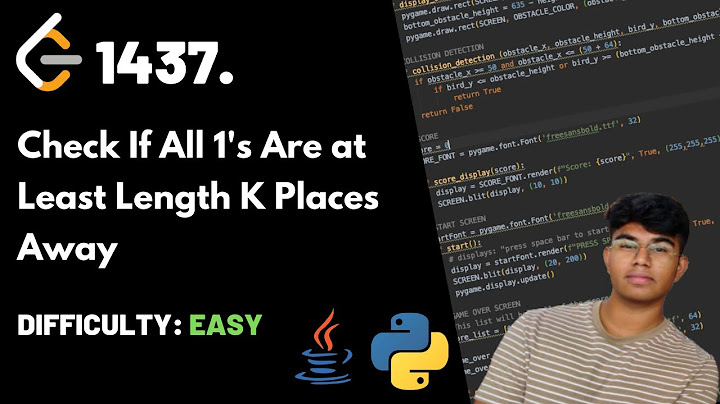 Check If All 1's Are at Least Length K Places Away | Leet code 1437 | Theory + Python + Java