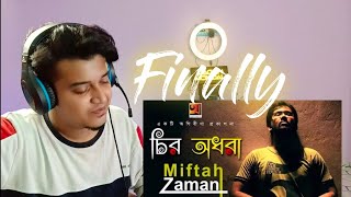 Finally Reacting To Chiro Odhora Miftah Zaman Amit Malick New Bangla Song