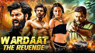 Wardaat The Revenge New 2025 Released South Indian Movie In Hindi Romantic Thriller Movie