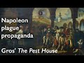 Napoleon, plague, and propaganda - Gros' The Pest House at Jaffa
