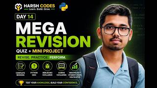 Python Tutorial for Beginners | Day 14 | Mega Revision, Quiz & Mini Project | Harsh Codes