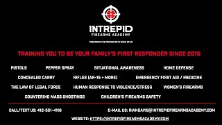 Your Family's First Responder: Intrepid Firearms Academy
