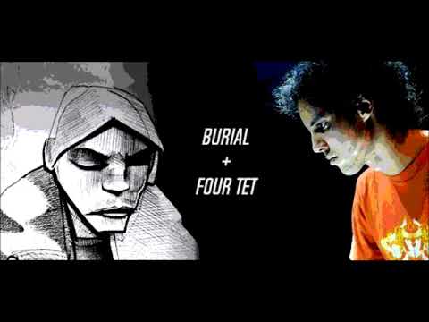 Burial + Four Tet Music Mix