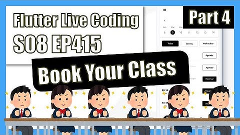 [Flutter] Flutter Live Coding EP415 (Load booking class App Part 4)