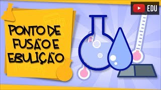 Ponto de Fusão e Ebulição - diferentes substâncias em diferentes estados físicos