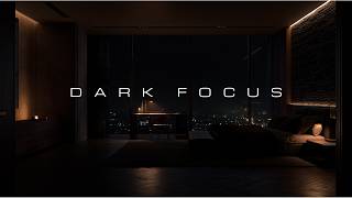 Deep Focus Music ~ 2 Hour Mix: Dark Ambient Soundscape for Deep Focus ~ Studying & Late Night Work