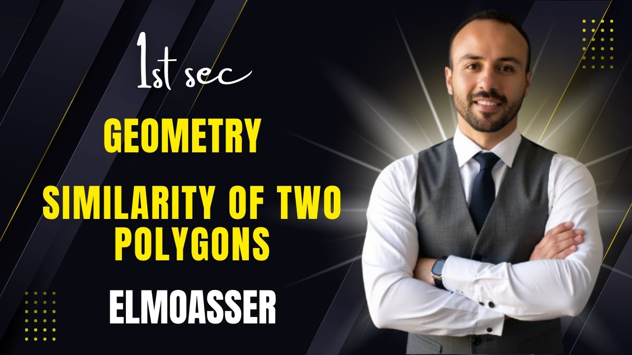 Math | Geometry | sec 1 | lesson 1 | similarity of two polygons | Mr Eslam Ashraf | elmoasser