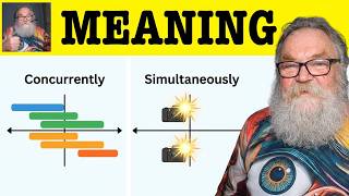 😎 Concurrently Vs Simultaneously Meaning - Concurrently Defined - Simultaneously Vs Concurrently