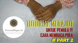 Crochet || Tutorial Merajut untuk Pemula || Cara Membaca Pola (Part 2)