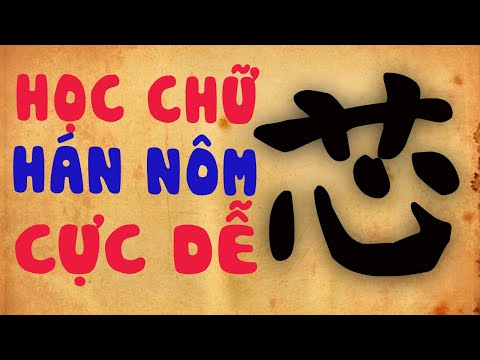 Video Bật Mí Học Chữ Hán Nôm Cực Dễ Theo Những Câu Thành Ngữ - youtube