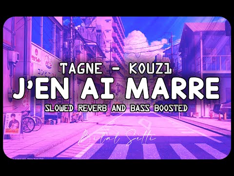Kouz1 Ft Tagne J En Ai Marre Slowed Reverb And Bass Boosted