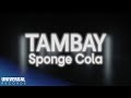 Spong cola  tambay official lyric