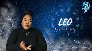 LEO  'YOU'RE THE BLUEPRINT AND THE TIME IS NOW!!!' MAY 15  JUNE 15