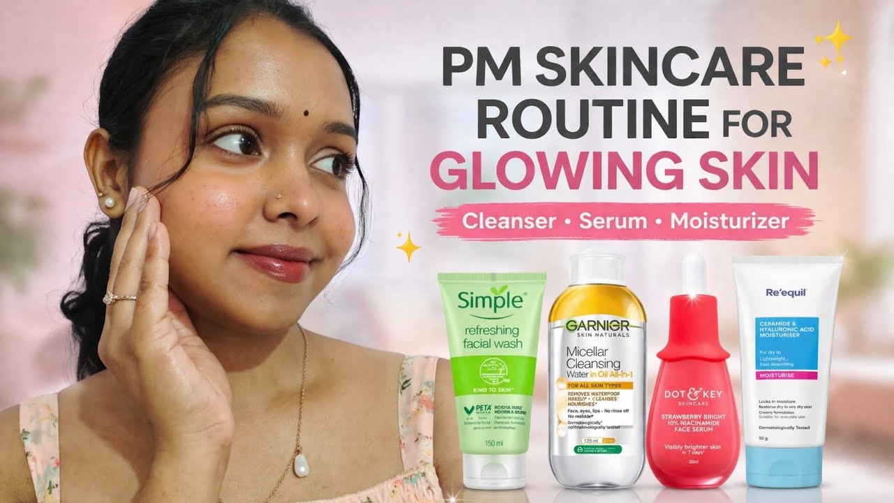 My PM Skincare Routine for Glowing Skin || Affordable & Effective - YouTube