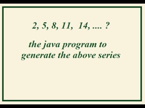 Java program for series 2,5,8,11,14  2025