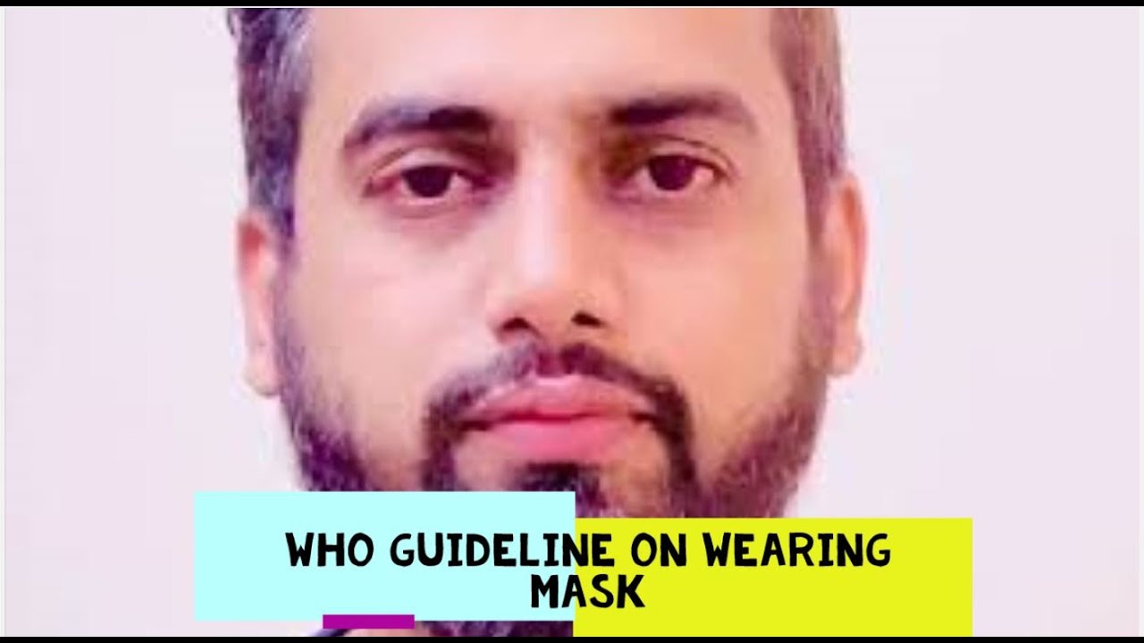 W.H.O. GUIDELINES ON MASK YouTube