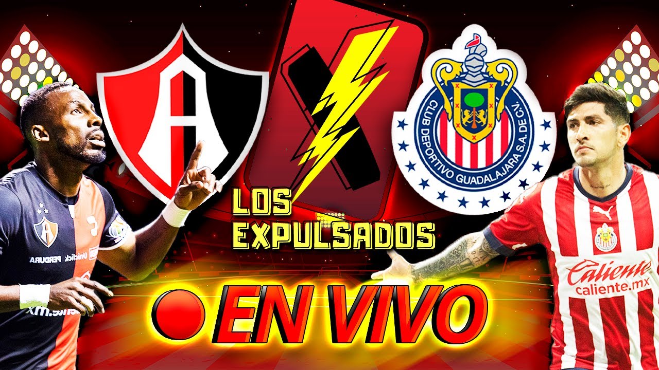 EN VIVO ATLAS VS CHIVAS | LIGA MX | 4TOS DE FINAL IDA CLAUSURA 2023 ...